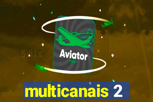 multicanais 2